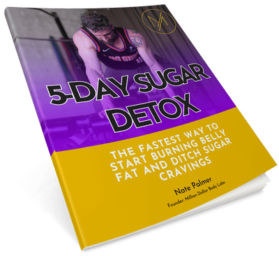Million Dollar Body Labs The 5-Day Sugar Detox The 5-Day Sugar Detox