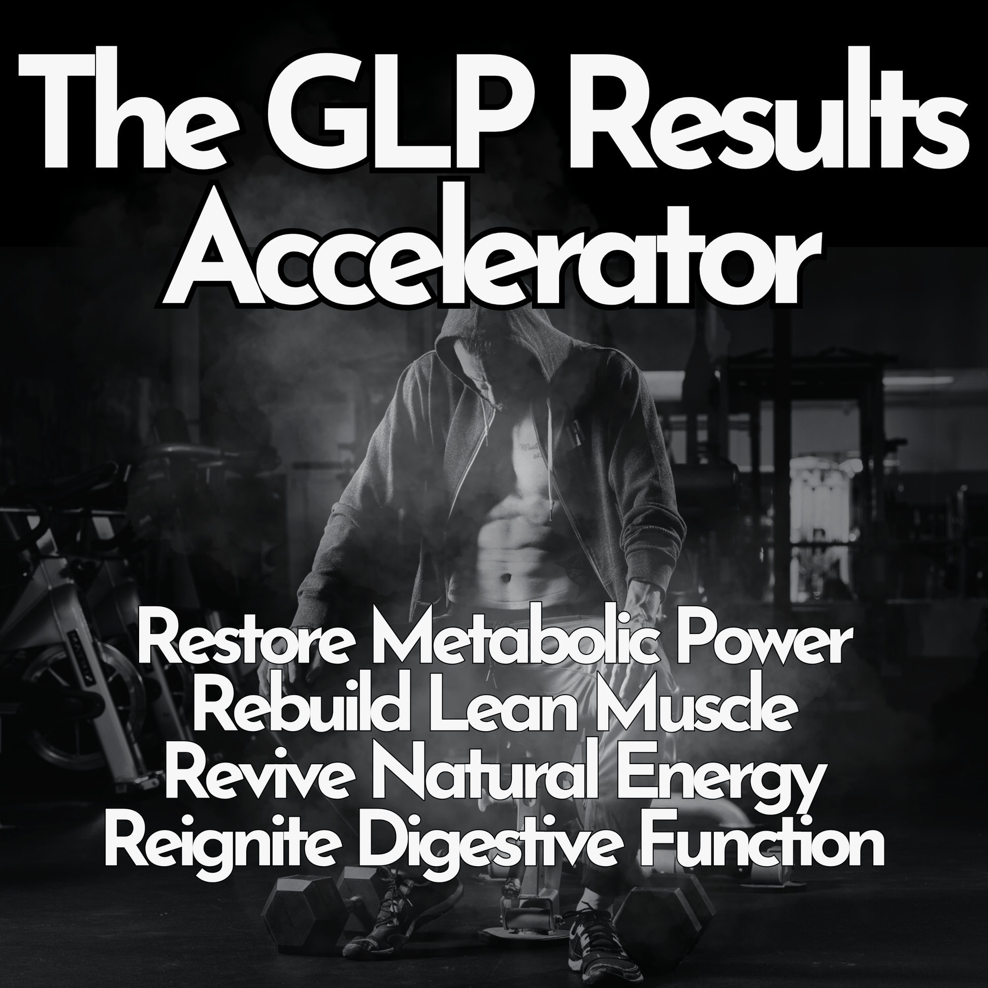 Million Dollar Body Labs The GLP Results Accelerator The GLP Results Accelerator